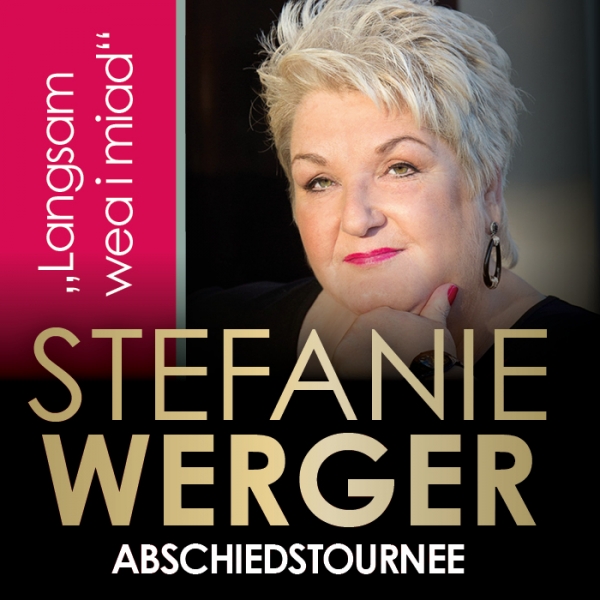 Stefanie Werger, Abschiedstournee © Schwaiger Music