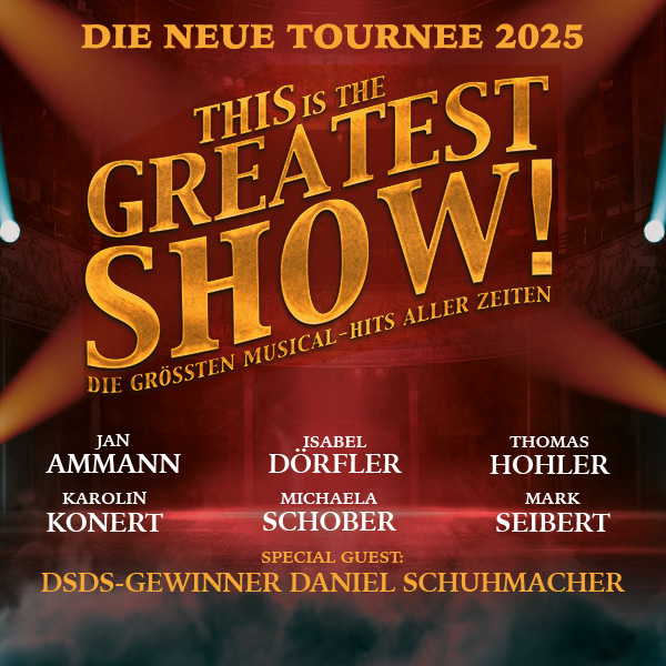 This is the Greatest Show 2025 600x600 © Show Factory Entertainment GmbH