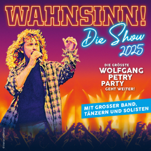 Wahnsinn! - Die Show 2025_1080x1080 © Show Factory Entertainment GmbH