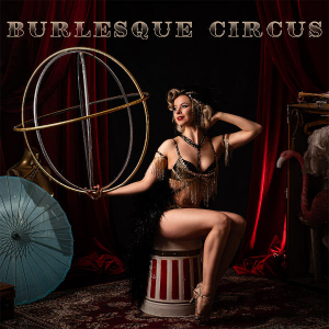 BurlesqueCircus - Poster - 600x600 © Culinarical